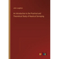 An Introduction to the Practical and Theoretical Study of Nautical Surveying - Paperback
