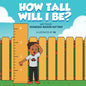 How Tall Will I Be? - Paperback