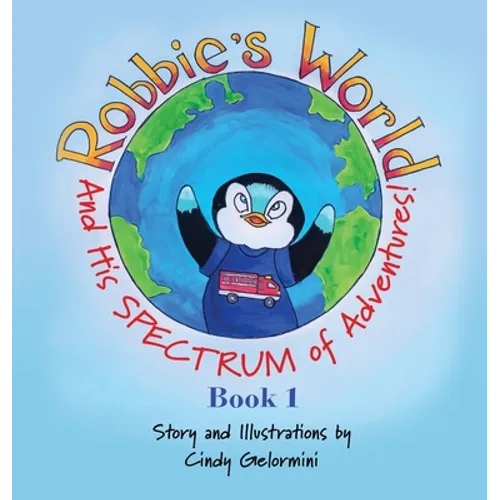 Robbie's World: and His SPECTRUM of Adventures! Book 1 - Hardcover