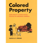 Colored Property: State Policy and White Racial Politics in Suburban America - Paperback