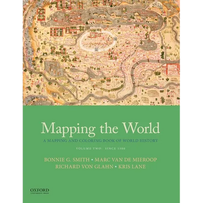 Mapping the World: A Mapping and Coloring Book of World History, Volume Two: Since 1300 - Paperback