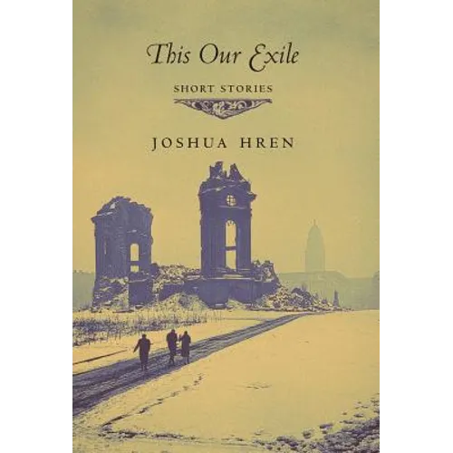 This Our Exile: Short Stories - Hardcover