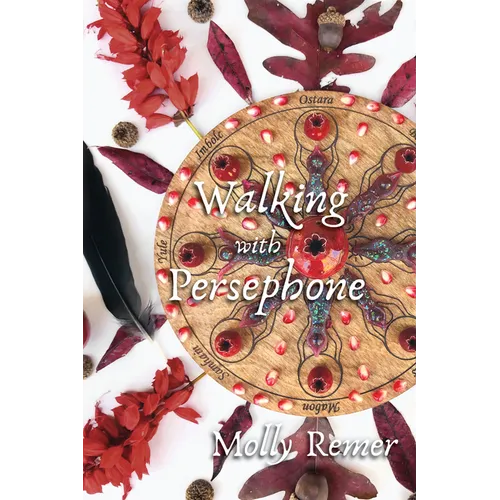 Walking with Persephone: A Journey of Midlife Descent and Renewal - Paperback