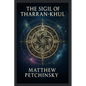 The Sigil of Tharan-Khul - Paperback