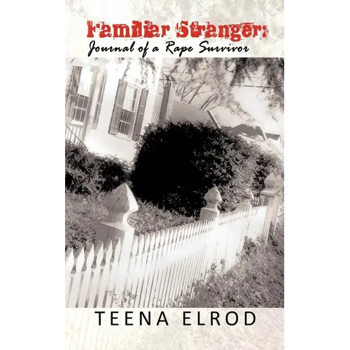 Familiar Stranger: Journal of a Rape Suvivor - Paperback