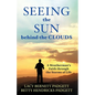 Seeing the Sun behind the Clouds: A Weatherman's Faith through the Storms of Life - Paperback
