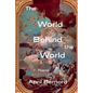 The World Behind the World: Poems - Hardcover