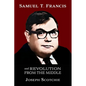 Samuel T. Francis and Revolution from the Middle - Paperback
