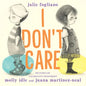 I Don't Care - Hardcover