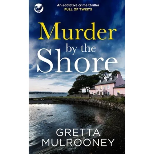 MURDER BY THE SHORE an addictive crime thriller full of twists - Paperback