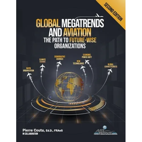 Global Megatrends and Aviation: The Path to Future-Wise Organizations - Hardcover