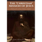 The 'Christian' Mission of Jesus - Paperback