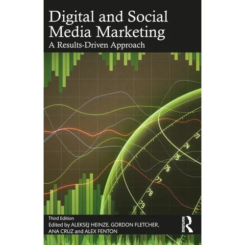 Digital and Social Media Marketing: A Results-Driven Approach - Paperback
