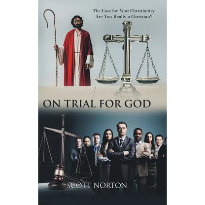 On Trial for God: The Case for Your Christianity: Are You Really a Christian? - Hardcover