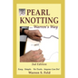 PEARL KNOTTING ... Warren's Way: Easy. Simple. No Tools. Anyone Can Do! - Paperback