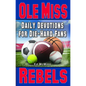 Daily Devotions for Die-Hard Fans Ole Miss Rebels - Paperback