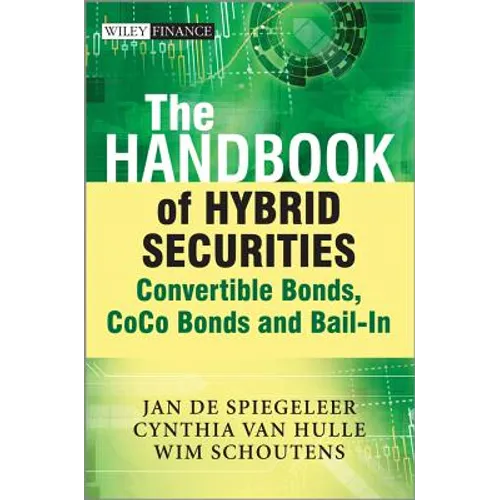 The Handbook of Hybrid Securities: Convertible Bonds, Coco Bonds, and Bail-In - Hardcover
