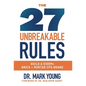 The 27 Unbreakable Rules: Build a $100M+ Brick + Mortar CPG Brand - Hardcover