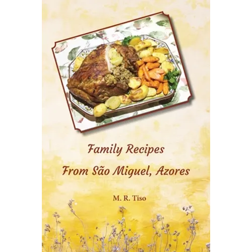 Family Recipes from Sao Miguel, Azores - Paperback