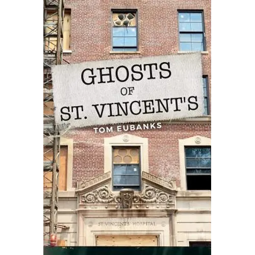 Ghosts of St. Vincent's - Paperback