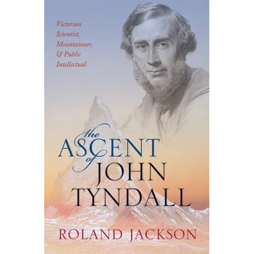 Ascent of John Tyndall P - Paperback