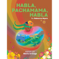 Habla, Pachamama, Habla - Hardcover