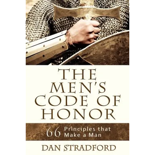 The Men's Code of Honor: 66 Principles That Make a Man - Paperback