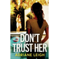 Don't Trust Her: A gripping and unputdownable psychological thriller - Paperback