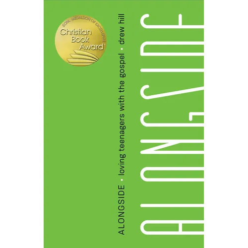 Alongside: Loving Teenagers with the Gospel - Paperback