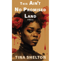 This Ain't No Promised Land - Library Binding