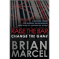 Raise the Bar, Change the Game: A Success Primer for Budding Entrepreneurs Who Want to Change the World - Paperback