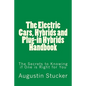The Electric Cars, Hybrids and Plug-in Hybrids Handbook - Paperback