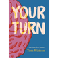 Your Turn - Hardcover