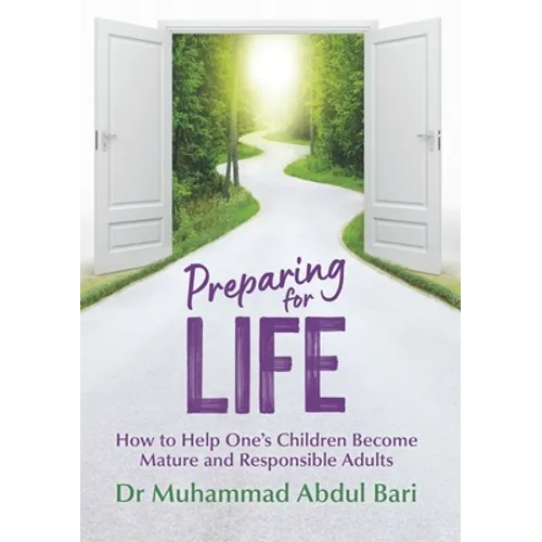 Preparing for Life: How to Help One's Children Become Mature and Responsible Adults - Paperback