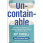 Uncontainable: How Passion, Commitment, and Conscious Capitalism Built a Business Where Everyone Thrives - Hardcover