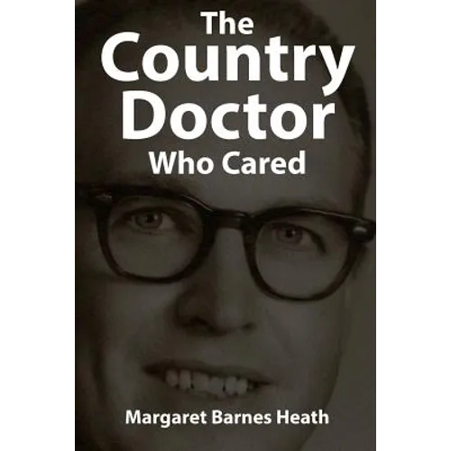 The Country Doctor Who Cared - Paperback