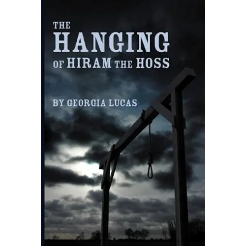 The Hanging of Hiram the Hoss - Paperback