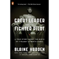 The Great Leader and the Fighter Pilot: A True Story About the Birth of Tyranny in North Korea - Paperback