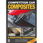 Competition Car Composites: A Practical Handbook (Revised 2nd Edition) - Hardcover
