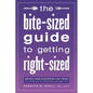 The Bite-Sized Guide to Getting Right-Sized: Weight-Loss Strategies That Work from an MD Who Lost 80 Pounds...and Kept It Off - Paperback