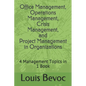 Office Management, Operations Management, Crisis Management, and Project Management in Organizations: 4 Management Topics in 1 Book - Paperback