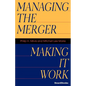 Managing the Merger: Making It Work - Paperback