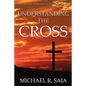Understanding the Cross - Paperback