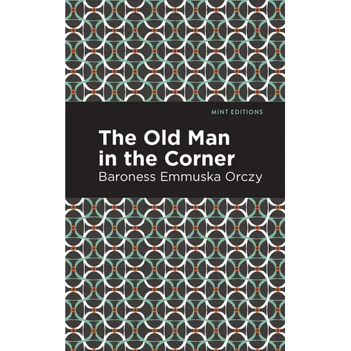 The Old Man in the Corner - Hardcover