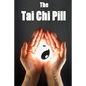 The Tai Chi Pill - Paperback