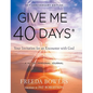 Give Me 40 Days: A Reader's 40 Day Personal Journey-20th Anniversary Edition: Your Invitation For An Encounter With God - Hardcover