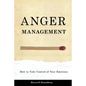 Anger Management: How to Take Control of Your Emotions - Paperback