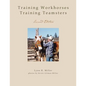 Training Workhorses / Training Teamsters: Second Edition - Paperback