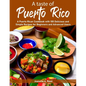 A taste of Puerto Rico: A Puerto Rican Cookbook with 100 Delicious and Simple Recipes for Beginners and Advanced Users - Paperback