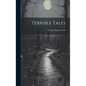 Terrible Tales - Hardcover